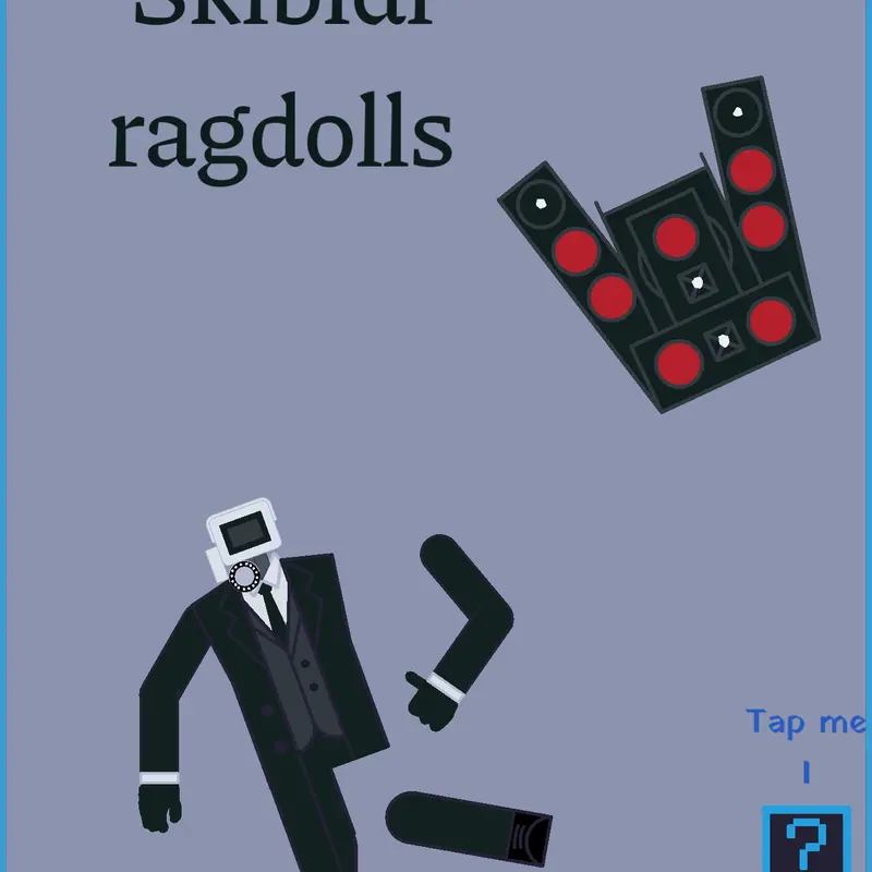 Skibidi ragdolls 5.0 by @ArthurGawleta