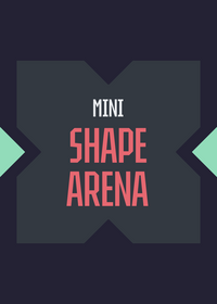Mini Shape Arena