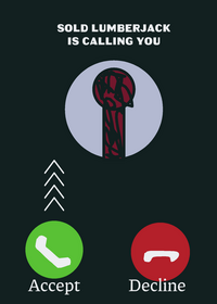 Sold lumberjack is calling you