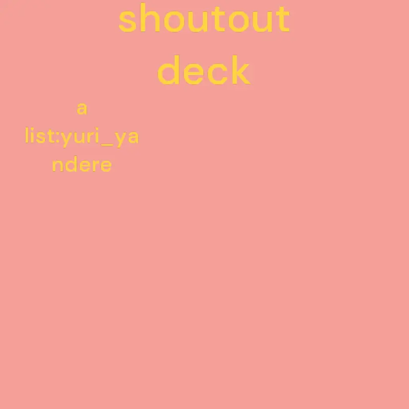 a shoutout list by @mrguyidkdd