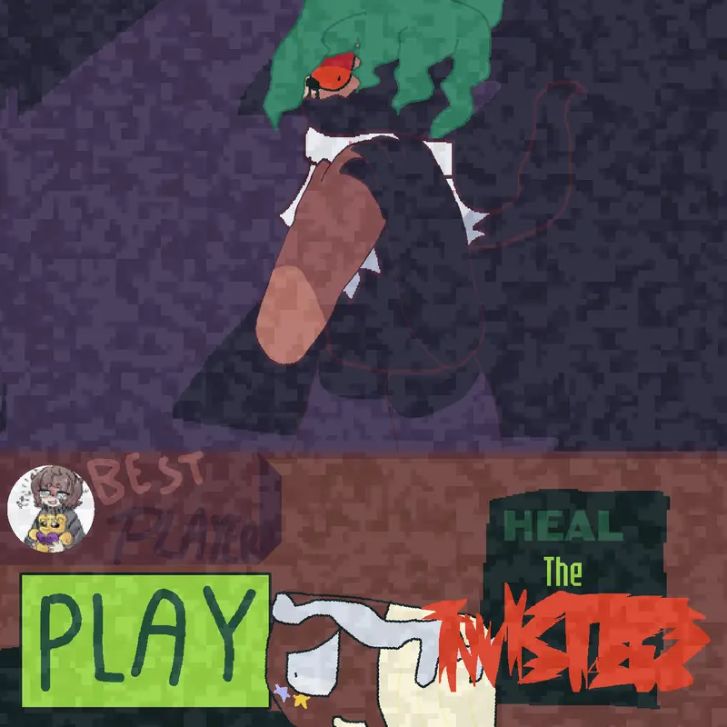 HEAL DA TWISTEDS! (Remake >:D) by @A_LIL_GOURDY