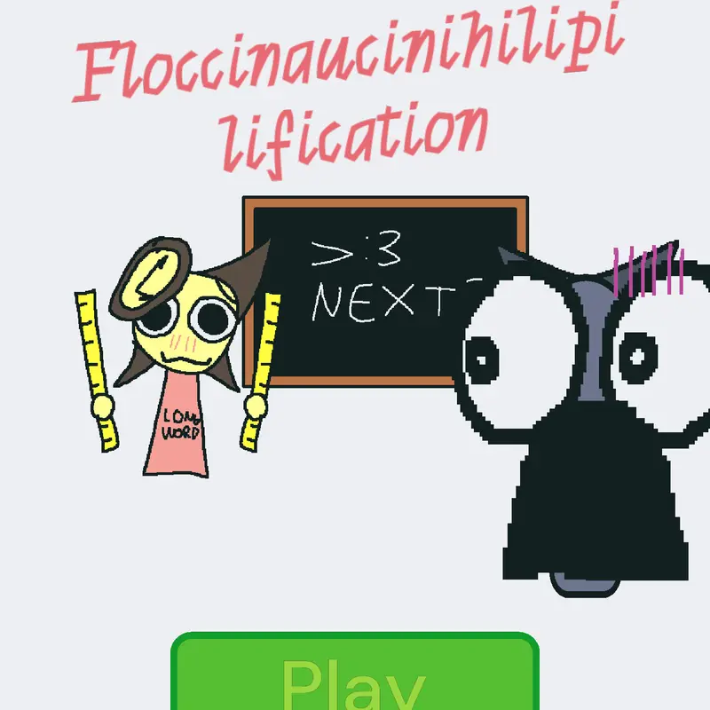 Floccinaucinihilipilification :3 by @ArmlessGuyTheBall