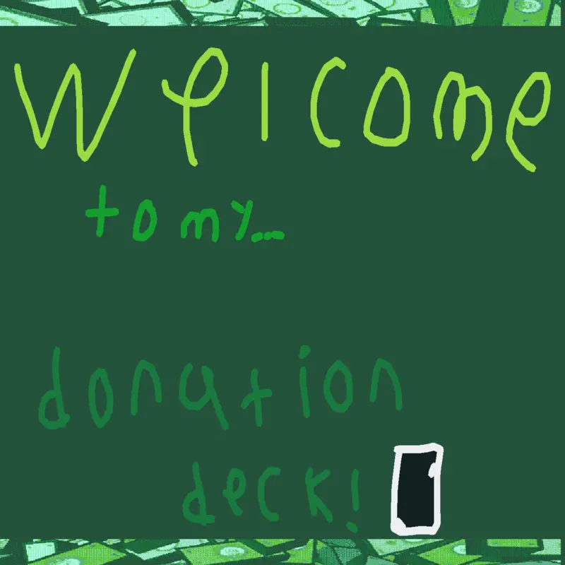 Donation deck! by @cowboyguyvr