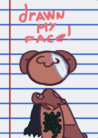 Drawn my face!