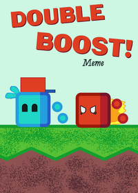 Double boost all endings