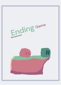 Ending game remastered