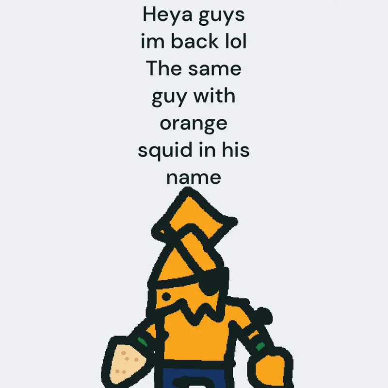 Idk by @orange_squidy