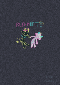 BERNADEEEETTTEEEE YOU ARE MY LIBERTYYYYY!!
