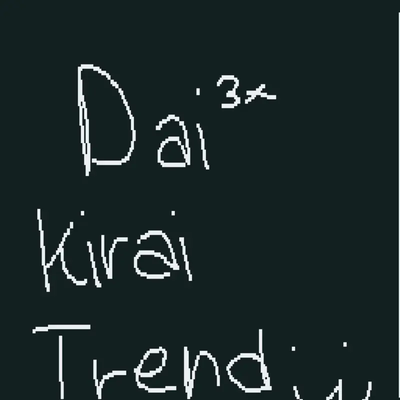 dai dai dai kirai by @levlecitioum