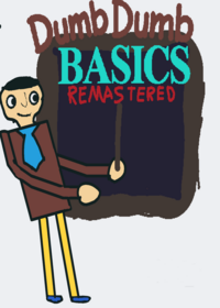 Dumb dumb basics remastered