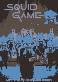 Squid game (someone had to make this joke so...