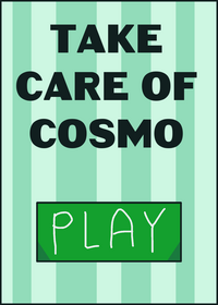 Take care of Cosmo!