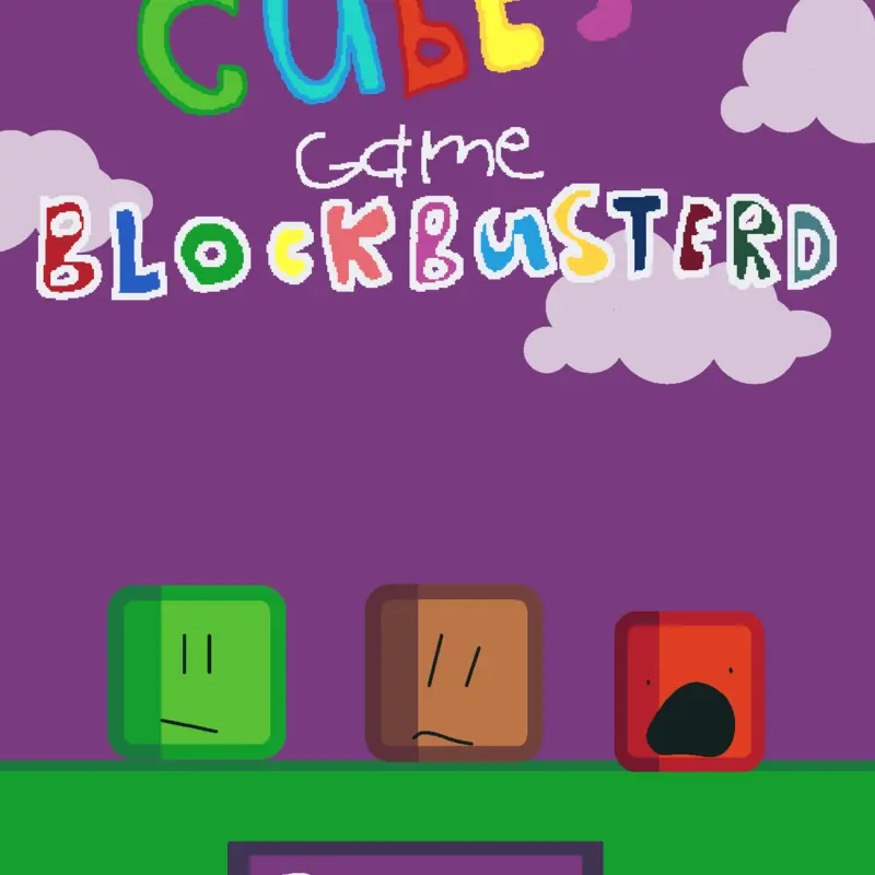Cubes game BLOCKBUSTERED by @Gamerbros321