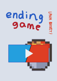 Ending Game [Lava Bucket Edition] (7 endings)