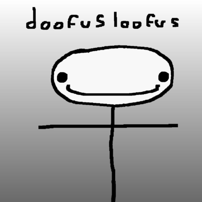 @DoofusLoofus