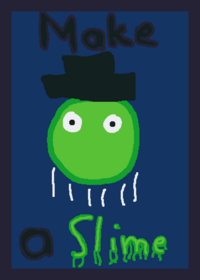 Make a slime
