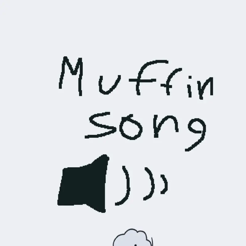 Muffin song by @Benja476