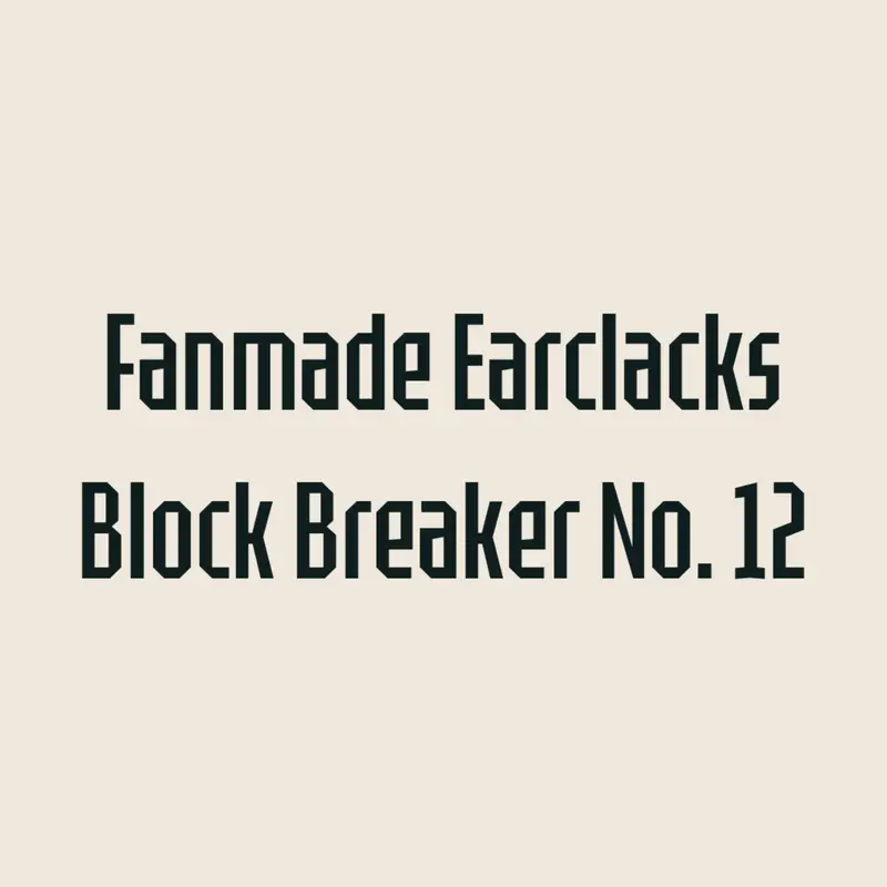 Fanmade Earclacks Block Breaker №12 by @stantri