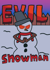 Introducing Evil Snowman!