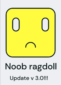 Noob ragdoll