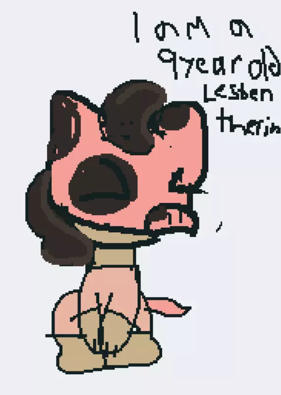 I am a 9 year old lesbian therian..... by @Stup1d-s0meon3