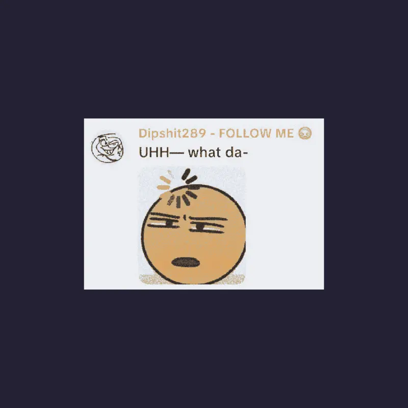 UHH--what da- by @Username-D