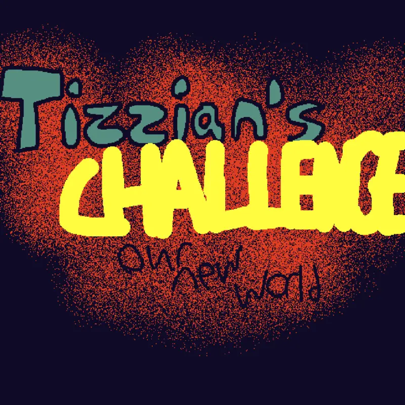 Tizzian's challenge:Our new world by @tizza