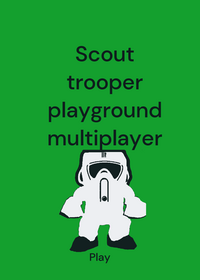 Scout trooper multiplayer Game!!!!!!!!!!!!!