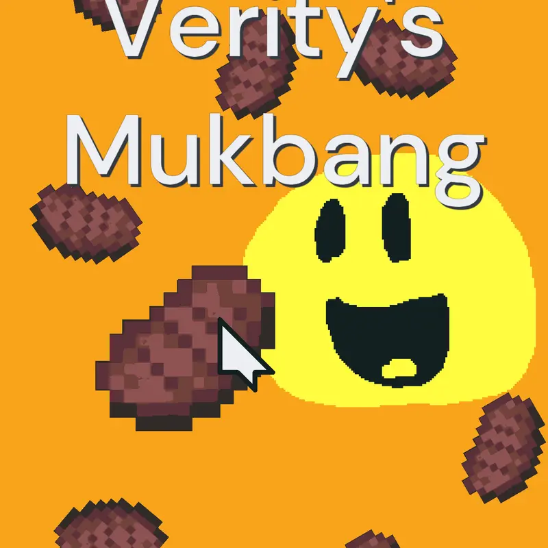 Verity's Mukbang by @SMarshMallw