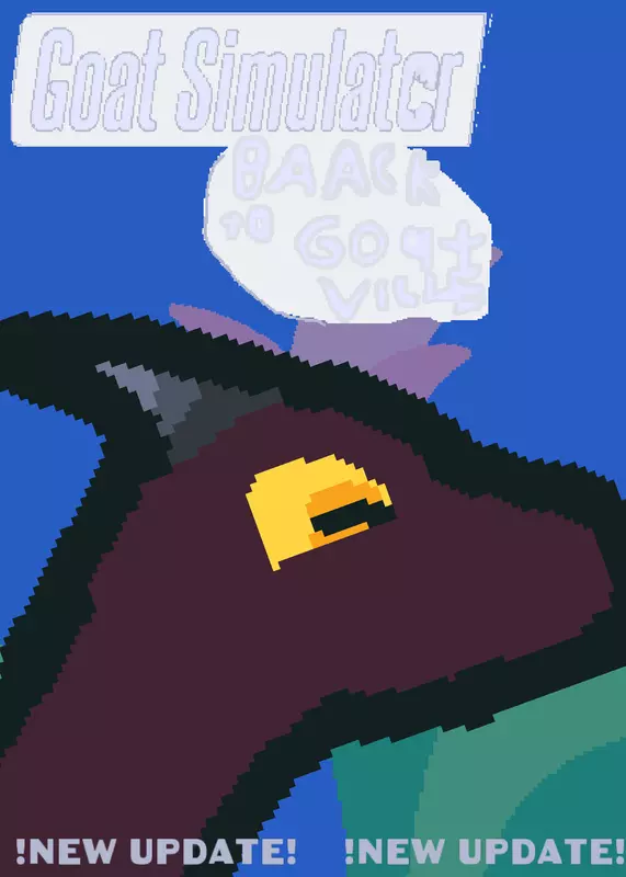 Goat Simulator : Baack To Goatville by @Lucasart