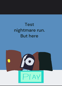 Run game Test nightmare run but here,
