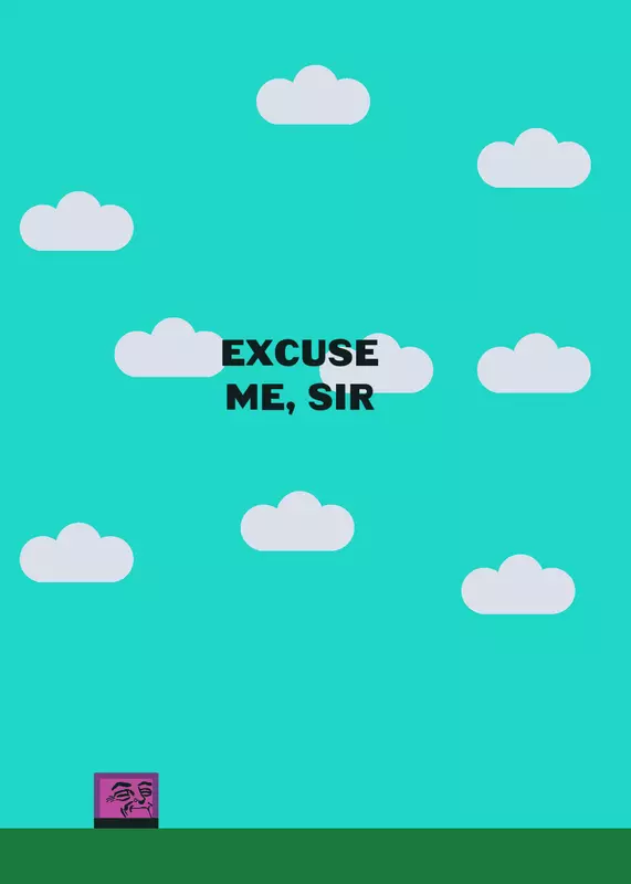 Cosa del dash pero es el excuse me sir by @Juan_893210
