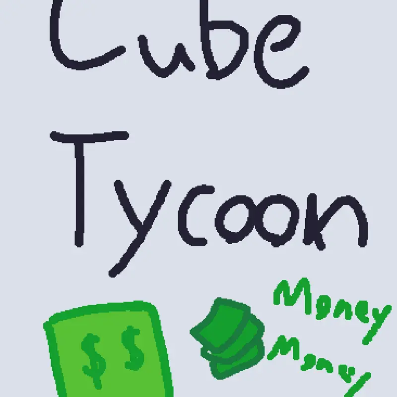 Cube Tycoon by @Gs12_oficial