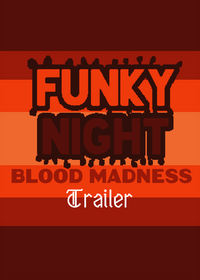 Funky night blood madness trailer