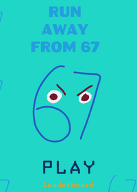 Run away from 67