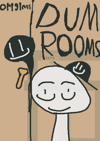 Escape the dum rooms