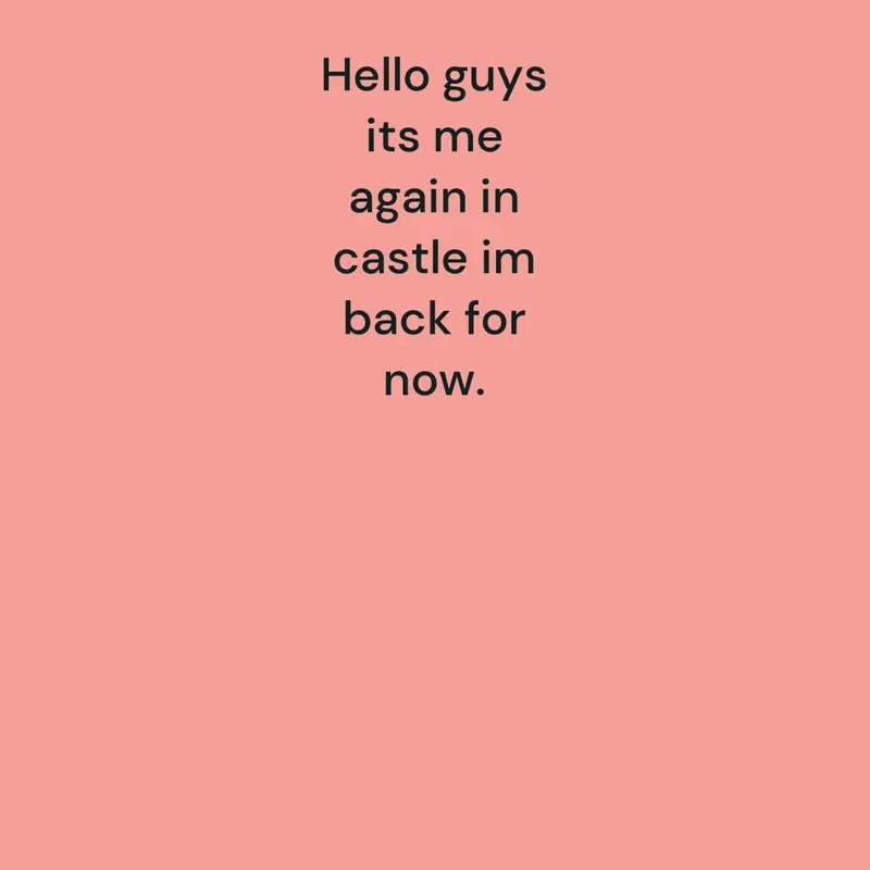 For now. Im in castle back i post never by @blueeeeeer