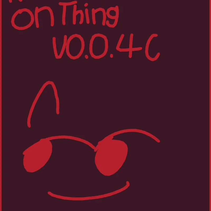 V0.0.4 C by @pm606lol