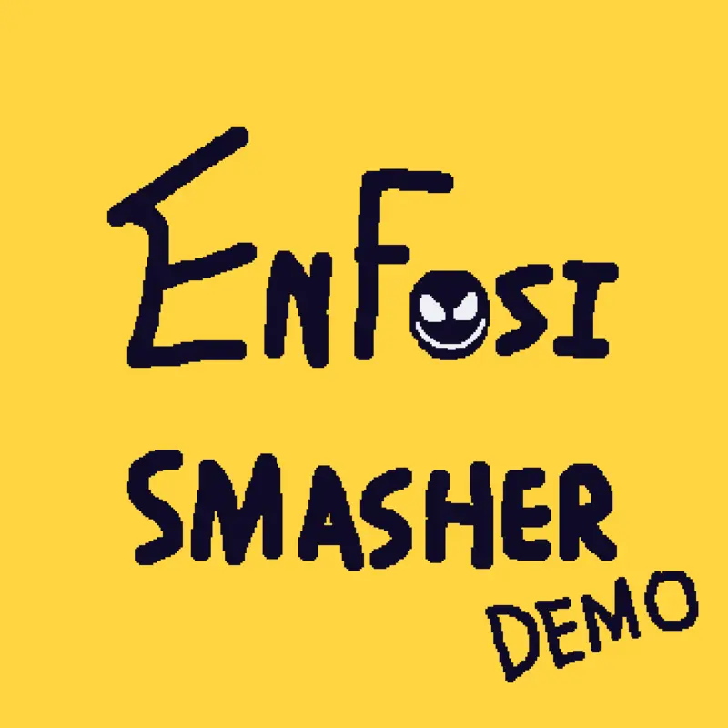 Enfosi Smasher DEMO by @111Brick