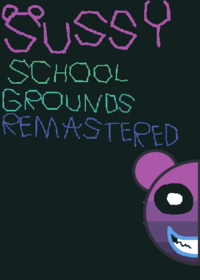 Sussy school grounds remastered