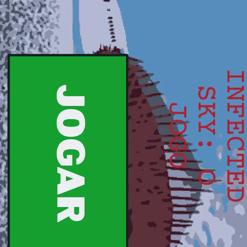 Infected Sky o jogo by @velapulsaR