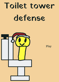 Toilet Tower defense (no updates anymore...