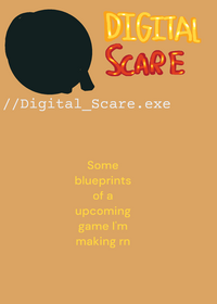 Digital Scare blueprints, inspired by...