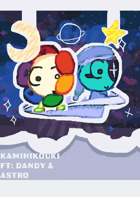 kamihikouki (pepoyo) ft: dandy & astro by @wHaleJoeyy