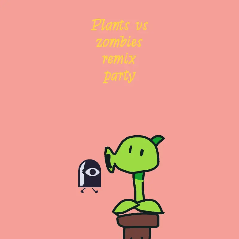 Pvz remixparty by @JenelynAba