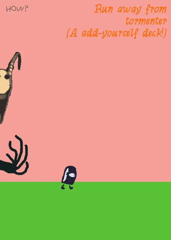 Add-yourself: RUN AWAY FROM TORMENTER by @StephanMakesGames