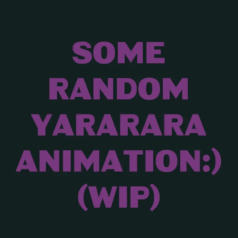 Yararara animation by @dely_time