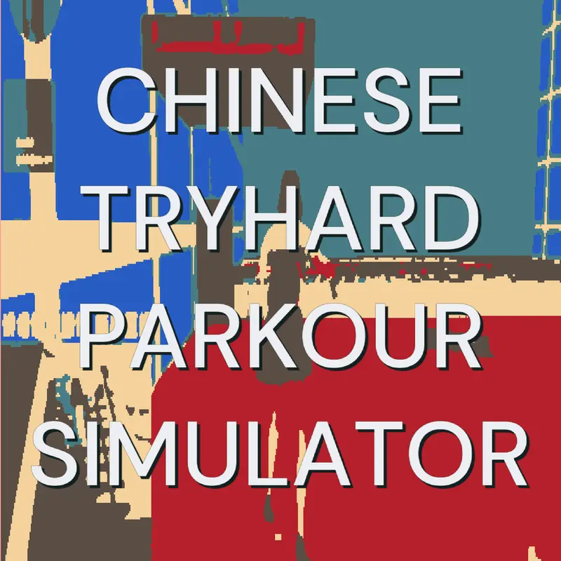 CHINESE TRYHARD PARKOUR SIMULATOR by @RubenDraws