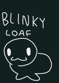 blinky loaf mukbang