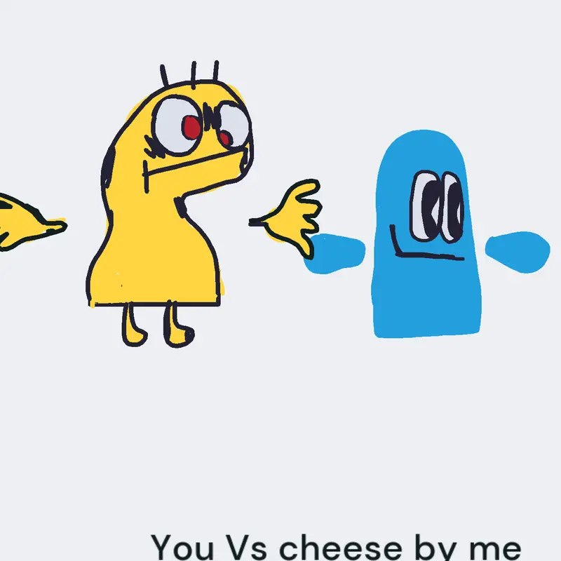 You vs cheese by @tricolormaster